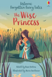 Forgotten Fairy Tales: The Wise Princess - Usborne