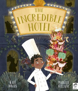 The Incredible Hotel - Frances Lincoln