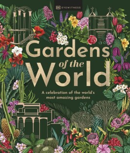 Gardens of the World - Dorling Kindersley