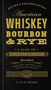 American Whiskey, Bourbon & Rye - Sterling Publishing