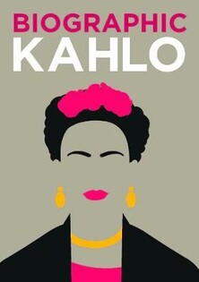 Biographic: Kahlo - Guild of Master Craftsman