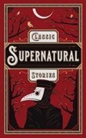 Classic Supernatural Stories - Barnes & Noble Classic