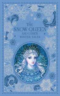 Snow Queen And Other Winter Tales, - Barnes & Noble Classic