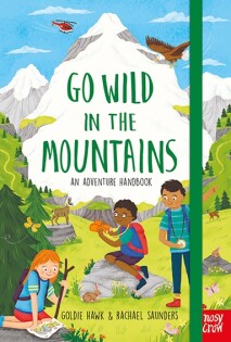 Go Wild in the Mountains - Nosy Crow