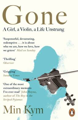 Gone : A Girl, a Violin, a Life Unstrung - 1