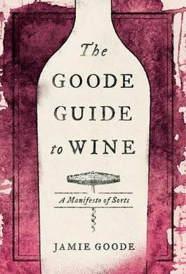 Good Guide To Wine (Jamie Goode) - 2