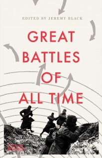 Great Battles Of All Time - Thames & Hudson