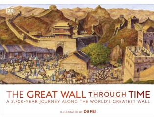 Great Wall Through Time - Dorling Kindersley