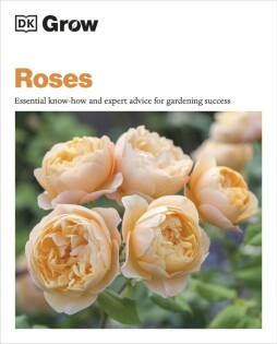 Grow Roses - Dorling Kindersley