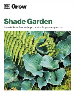 Grow Shade Garden - Dorling Kindersley