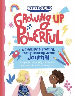 Growing Up Powerful Journal: A Confidence Boosting, Totally Inspiring, Joyful Journal - Dorling Kindersley