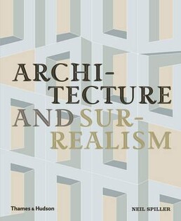 Architecture and Surrealism - Thames & Hudson