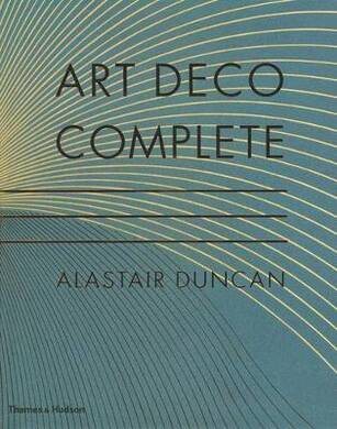 Art Deco Complete: The Definitive Guide - 2