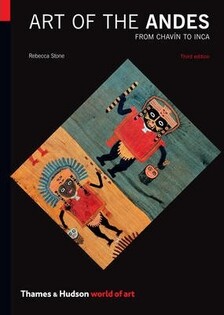 Art of the Andes: From Chavin to Inca (3 - Thames & Hudson