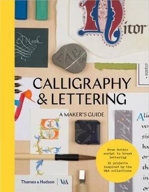 Calligraphy & Lettering: A Maker's Guide - 1