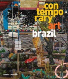 Contemporary Art Brazil - Thames & Hudson