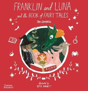 Franklin and Luna and the Book of Fairy Tales - Thames & Hudson