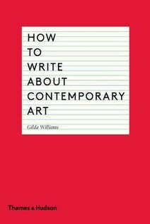 How To Write About Contemporary Art - Thames & Hudson