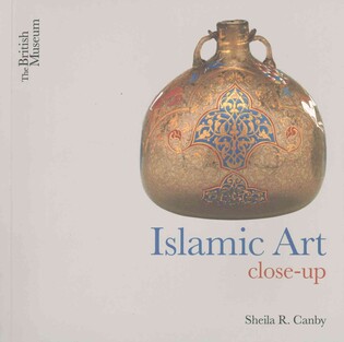 Islamic Art: Close-Up - The British Museum Press