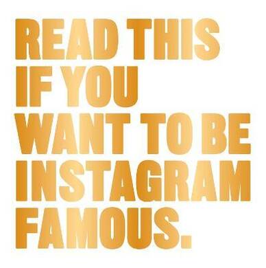 Read This If You Want To Be Instagram Famous - 2