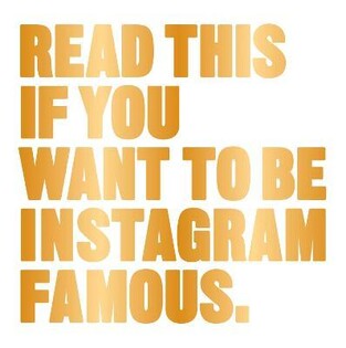 Read This If You Want To Be Instagram Famous - 1