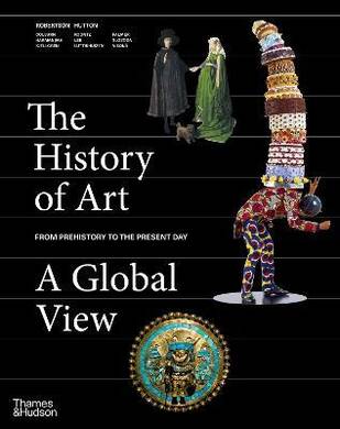 The History Of Art: A Global View - 2