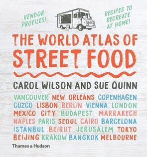 The World Atlas of Street Food - Thames & Hudson