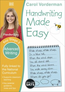 Handwriting Made Easy: Advanced Writing, Ages 7-11 (Key Stage 2) - Dorling Kindersley