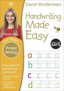 Handwriting Made Easy: Printed Writing, Ages 5-7 (Key Stage 1) - Dorling Kindersley