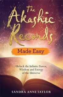 Akashic Records Made Easy, The - 2