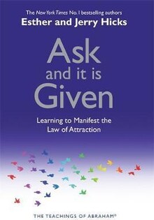 Ask And It Is Given - 2