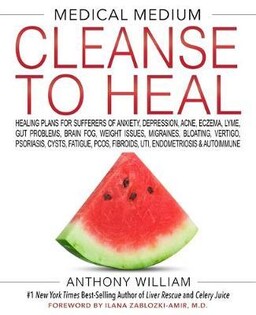 Medical Medium Cleanse To Heal - Hay House Inc