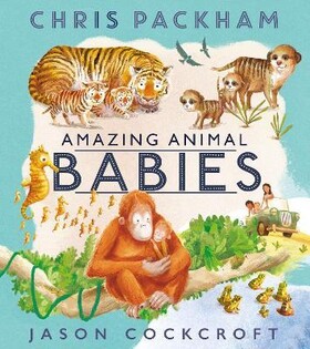 Amazing Animal Babies - Harper Collins