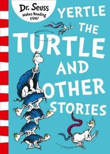 Yertle Turtle and other Stories - Harper Collins