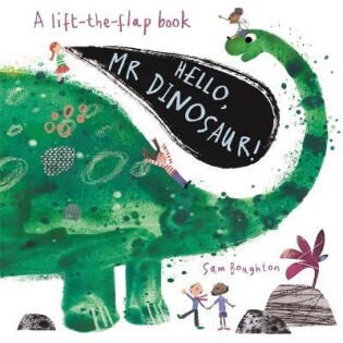 Hello, Mr Dinosaur! - Templar Publishing