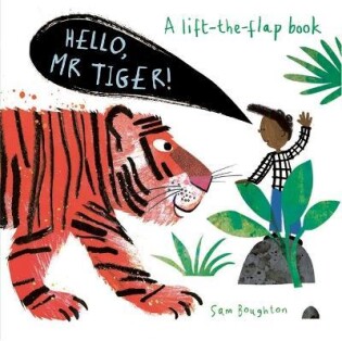 Hello, Mr Tiger! - Templar Publishing