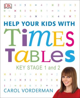 Help Your Kids with Times Tables, Ages 5-11 (Key Stage 1-2) - Dorling Kindersley