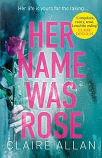 Her Name was Rose(Claire Allan) - Harper Collins