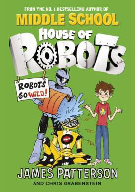 House of Robots: Robots Go Wild! - 1