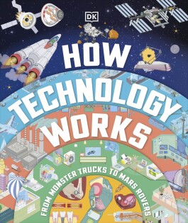 How Technology Works - Dorling Kindersley