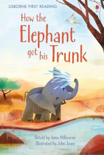 How the Elephant got his Trunk - Usborne