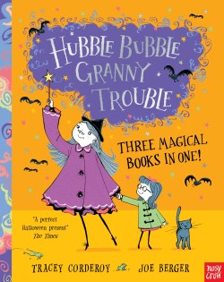 Hubble Bubble, Granny Trouble: Three Magical Books in One! - Nosy Crow