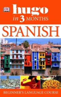 Hugo In Three Months: Spanish - Dorling Kindersley