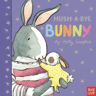 Hush-A-Bye Bunny - Nosy Crow