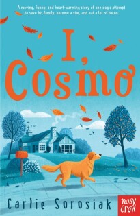 I, Cosmo - Nosy Crow