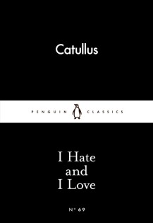 I Hate And I Love - Penguin Books