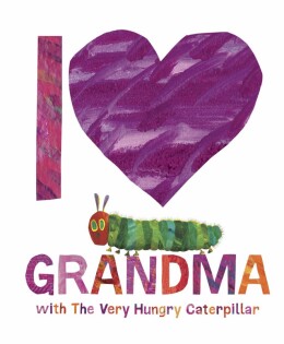 I Love Grandma with The Very Hungry Caterpillar - Puffin Books