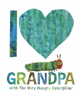 I Love Grandpa with The Very Hungry Caterpillar - Puffin Books