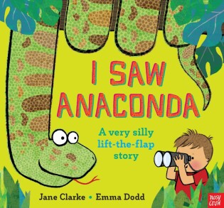 I Saw Anaconda - Nosy Crow