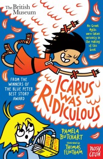 Icarus Was Ridiculous - Nosy Crow